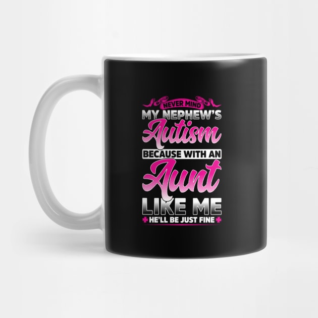 Never Mind My Nephew's Autism Aunt by teevisionshop